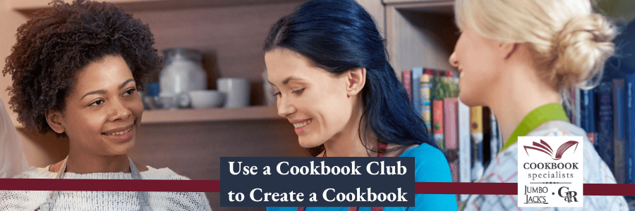 Blog Post - Use a Cookbook Club to create a custom cookbook.
