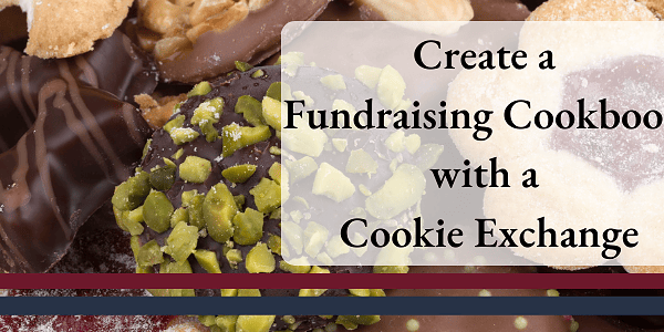 Creating a Fundraising Cookbook with a Cookie Exchange Blog Image