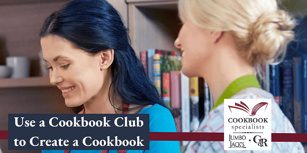 Blog Post - Use a Cookbook Club to create a custom cookbook.