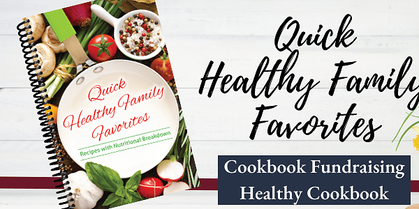 Cookbook Fundraising Blog Quick Healthy Family Favorites Cookbook