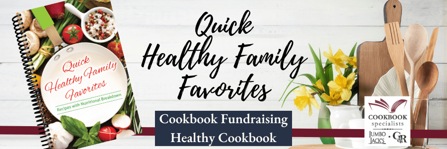 Cookbook Fundraising Blog Quick Healthy Family Favorites Cookbook